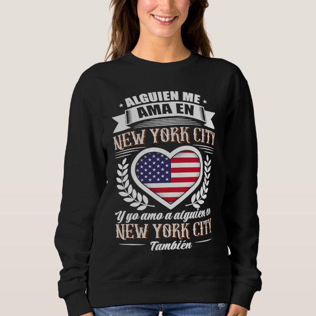 Sudadera Alguien Me Ama En New York City (Anverso)