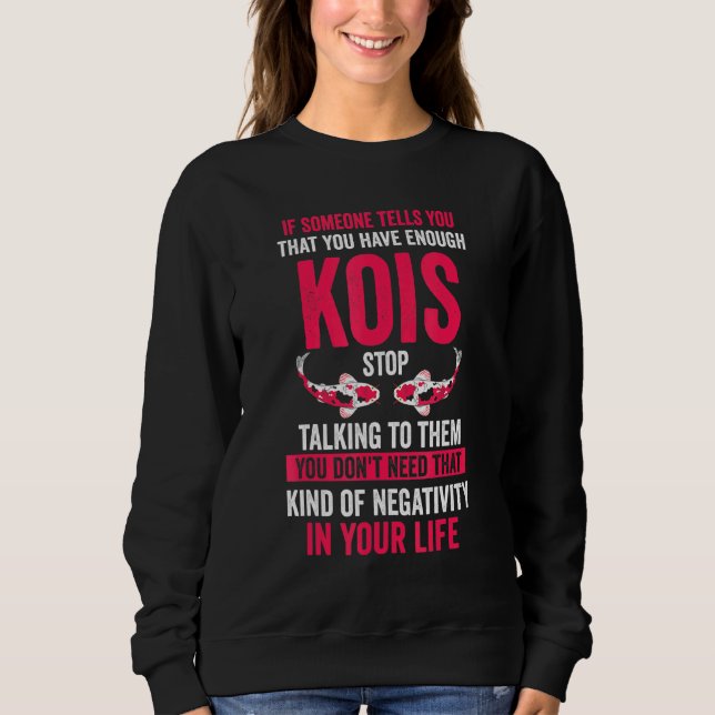 Sudadera Alguien Te Dice Que Tienes Suficiente Kois Koi Fis (Anverso)