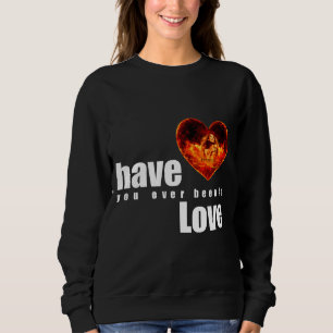 Sudadera Alguna Vez Has Estado Enamorado