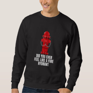 Sudadera Alguna vez te sentiste como una boca de incendio 4