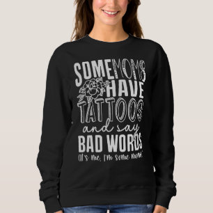 Sudadera Algunas Mamás Tienen Tatuajes Y Dicen Malas Palabr