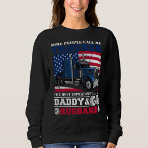 Sudadera Algunas Personas Llaman Al Camionero Más Important