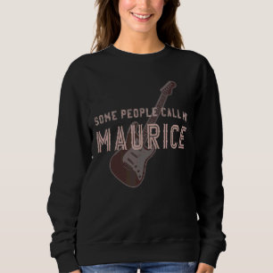 Sudadera Algunas Personas Me Llaman Maurice Rock Y Roll Vin