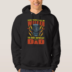 Sudadera Algunas personas me llaman soldador la llamada más