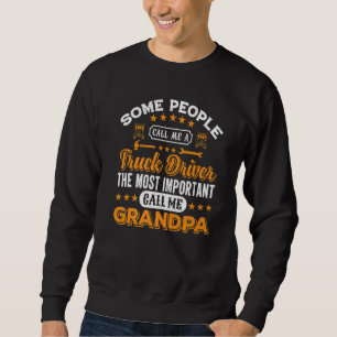 Sudadera Algunas Personas Me Llaman Un Conductor De Camión 