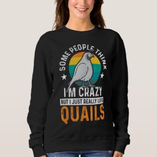 Sudadera Algunas personas piensan que estoy loca pero yo re