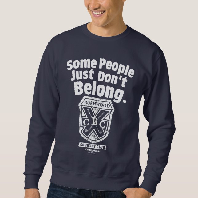 Sudadera Algunas personas simplemente no pertenecen | Caddy (Anverso)