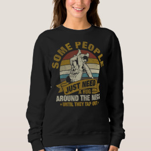 Sudadera Algunas Personas Solo Necesitan Un Abrazo Jiu Jits