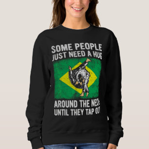 Sudadera Algunas Personas Solo Necesitan Un Abrazo Tap Out