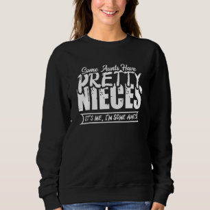 Sudadera Algunas tías tienen bonitas sobrinas Es yo soy alg