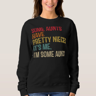 Sudadera Algunas tías tienen Bonitos, soy yo, soy aún