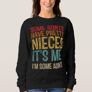 Sudadera Algunas tías tienen Bonitos, soy yo, soy aún