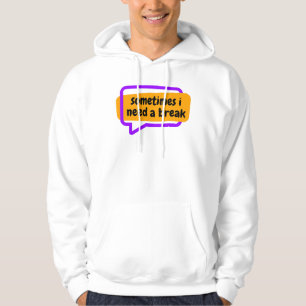 Sudadera algunas veces necesito un descanso