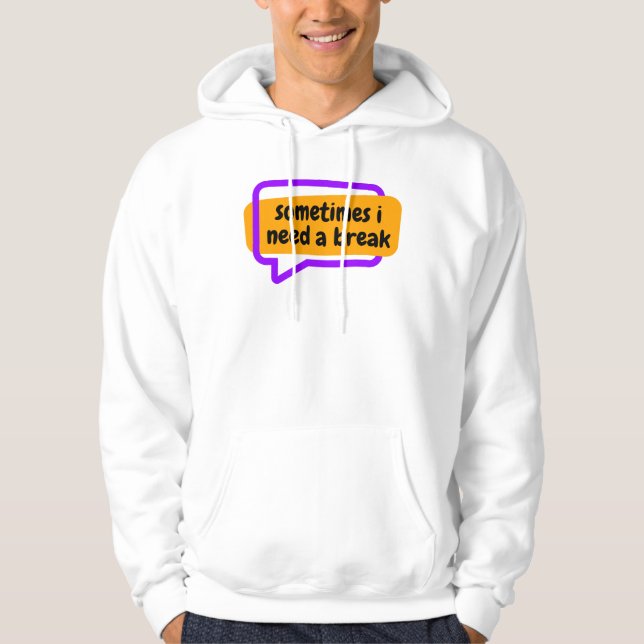 Sudadera algunas veces necesito un descanso (Anverso)