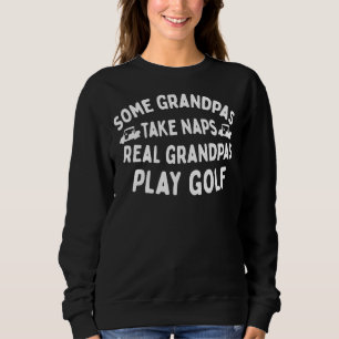 Sudadera Algunos abuelitos toman Naps Real Grandpas Juegan