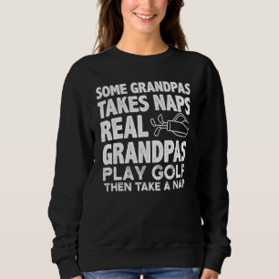 Sudadera Algunos Abuelos Se Llevan Naps Real Grandpas Golf