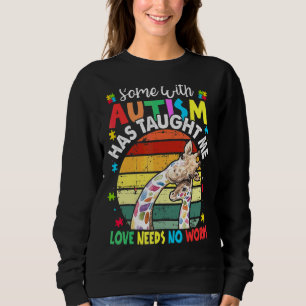 Sudadera Algunos Con Autismo Me Han Enseñado Que El Amor No