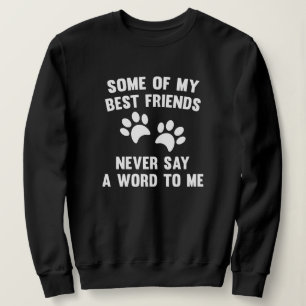 Sudadera Algunos De Mis Mejores Amigos