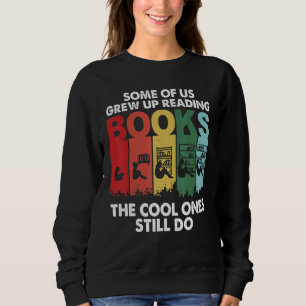 Sudadera Algunos de nosotros crecimos leyendo Cool Ones Tod