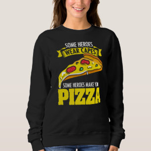 Sudadera Algunos Héroes Usan Capas Pizzaólogas Para Una Piz