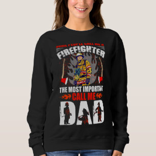 Sudadera Algunos me llaman Día del Padre, el bombero y el p