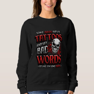 Sudadera Algunos papás tienen tatuajes y dicen malas palabr