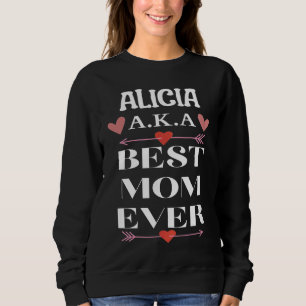 Sudadera ALICIA A K A Mejor Mamá del Mundo  Día de la Madre