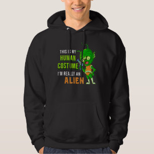 Sudadera Alien, Este Es Mi Traje Humano. Soy Realmente Un E