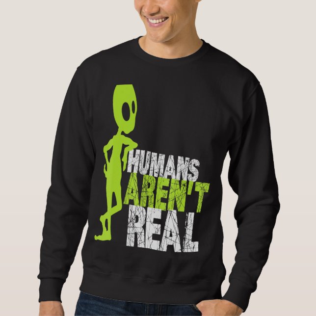 Sudadera Alien Humans Arent Real Cute Ufo (Anverso)