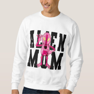Sudadera Alien Mom - Alien Lover Mother's Day