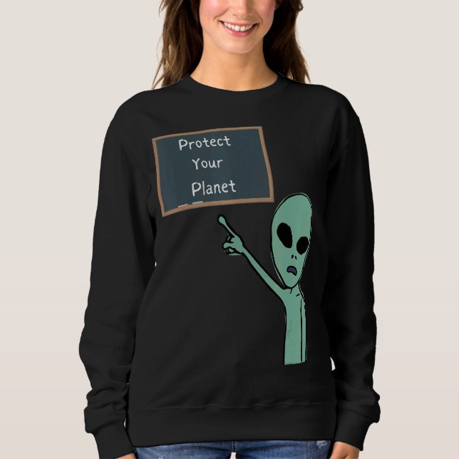 Sudadera Alien Proteja Su Planeta Apuntando A Chalkboard G (Anverso)