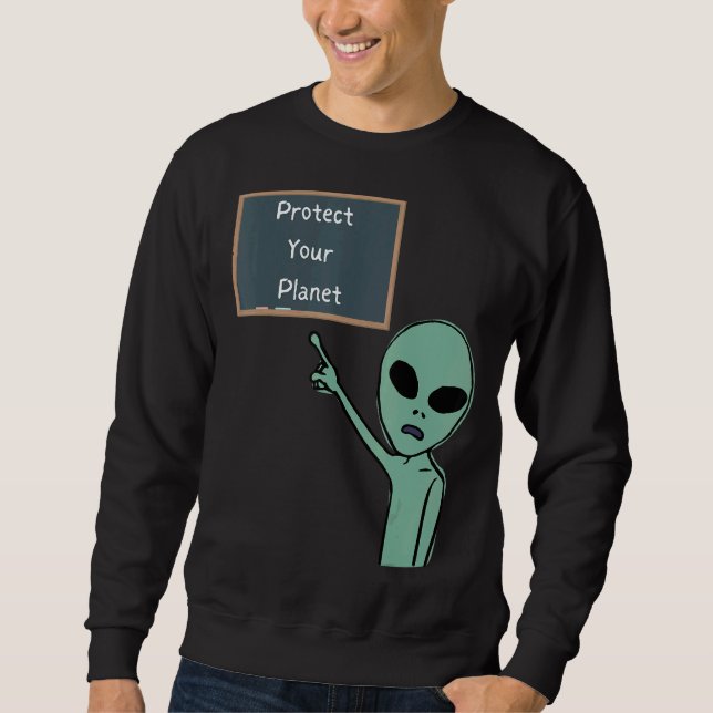 Sudadera Alien Proteja Su Planeta Apuntando A Chalkboard G (Anverso)