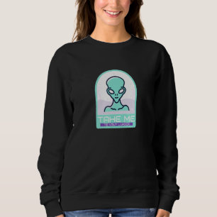 Sudadera Alien Ufo Me Lleva A Tu Líder