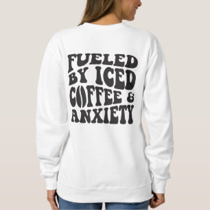 Sudadera Alimentado Por El Café Y La Ansiedad Helados