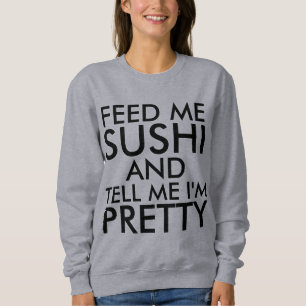 SUDADERA ALIMENTARME A SUSHI Y DECIRME QUE SOY BONITO DIVER