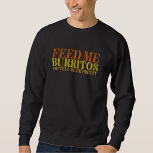 Sudadera Alimentarme Burritos y decirme que soy Bonito