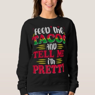 Sudadera Alimentarme tacos y decirme que soy Bonito