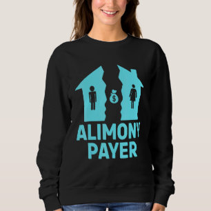 Sudadera Alimony Payer Divorcio Liquidación Transferencia d