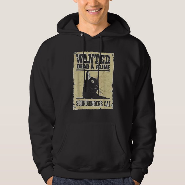 Sudadera Alive Schrodinger's Cat Wanted Dead (Anverso)