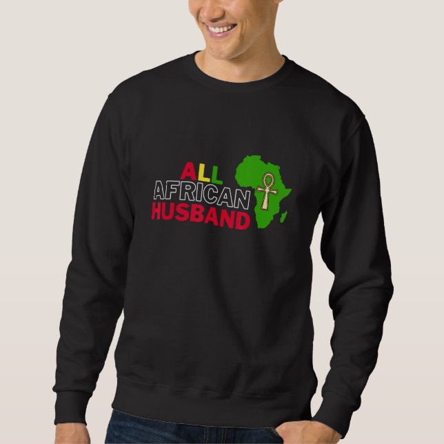 Sudadera All African Husband  Dear Respectful African Famil (Anverso)