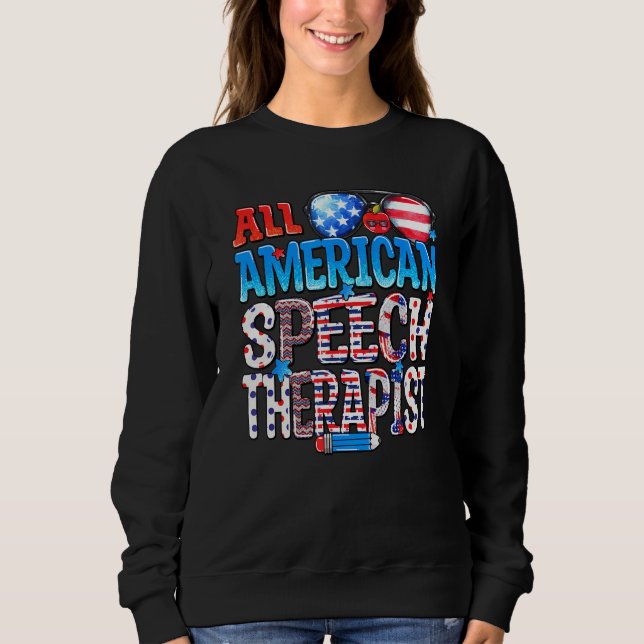Sudadera All American Speech Therapist USA Flag Funny 4th O (Anverso)