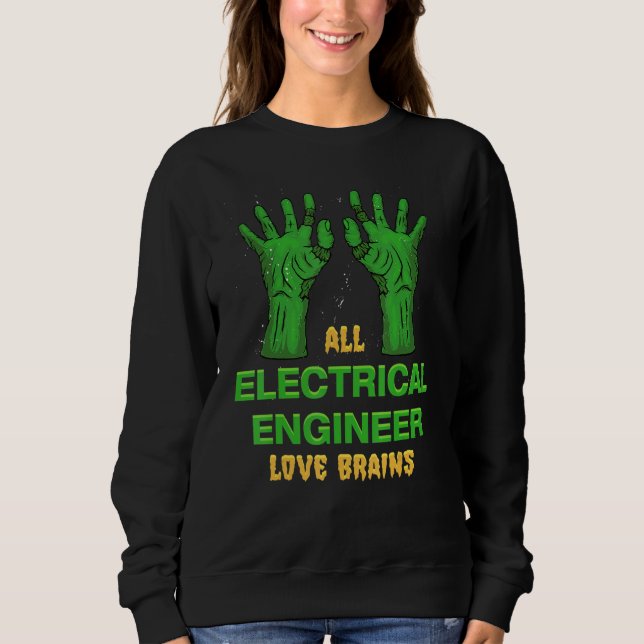 Sudadera All Electrical Engineer love brains Halloween (Anverso)