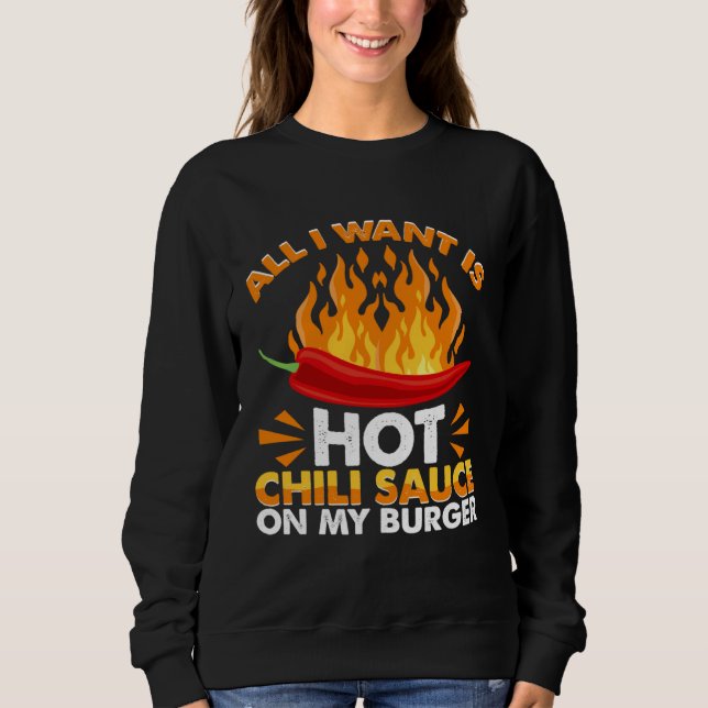 Sudadera All I Like Is Hot Chili Sauce On Burgers Spicy Pep (Anverso)