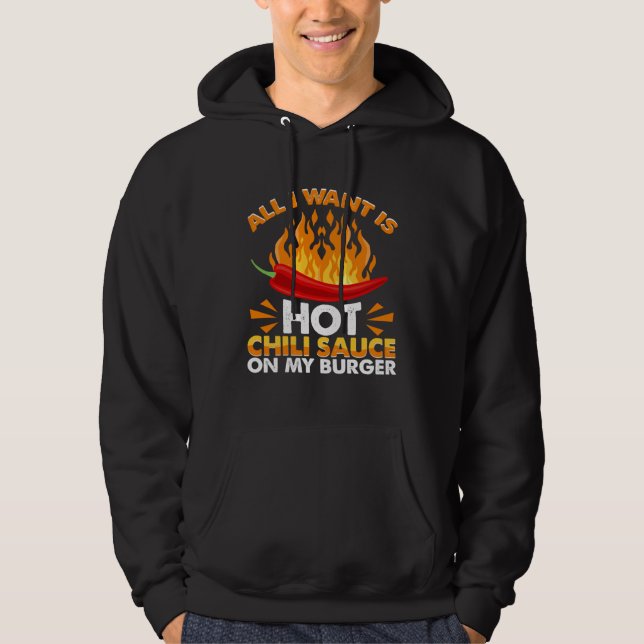 Sudadera All I Like Is Hot Chili Sauce On Burgers Spicy Pep (Anverso)
