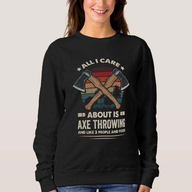 Sudadera All I like Is Throwing Axes and 3 Other people Axe (Anverso)