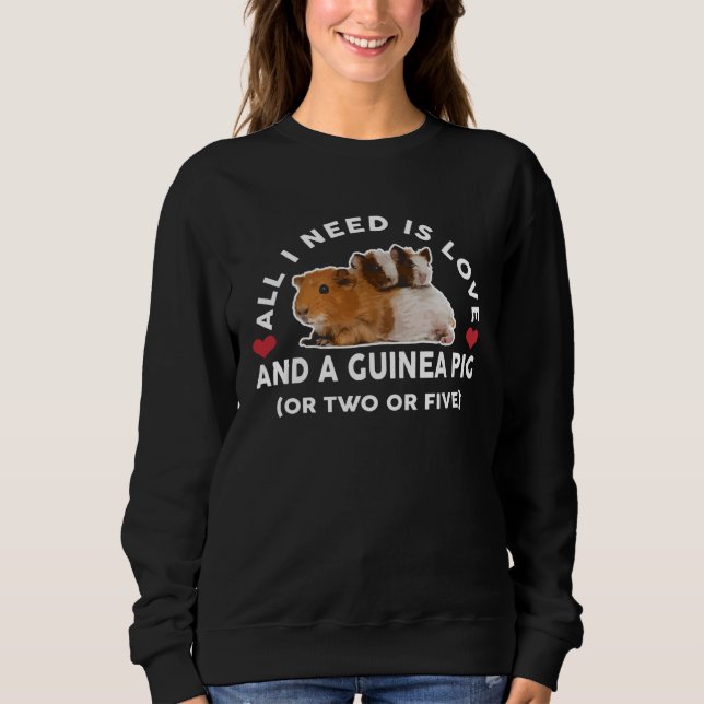 Sudadera All I Need Is Love And Guinea Pig (Anverso)