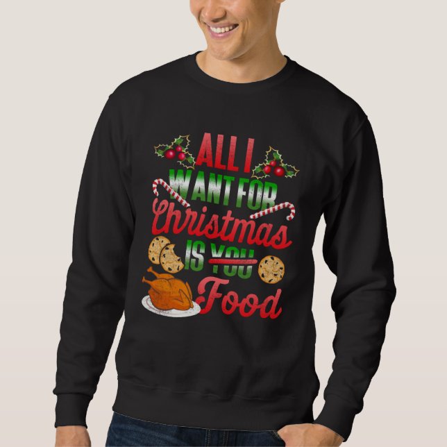 Sudadera All I Want For Christmas Is Food  Xmas  Turkey (Anverso)