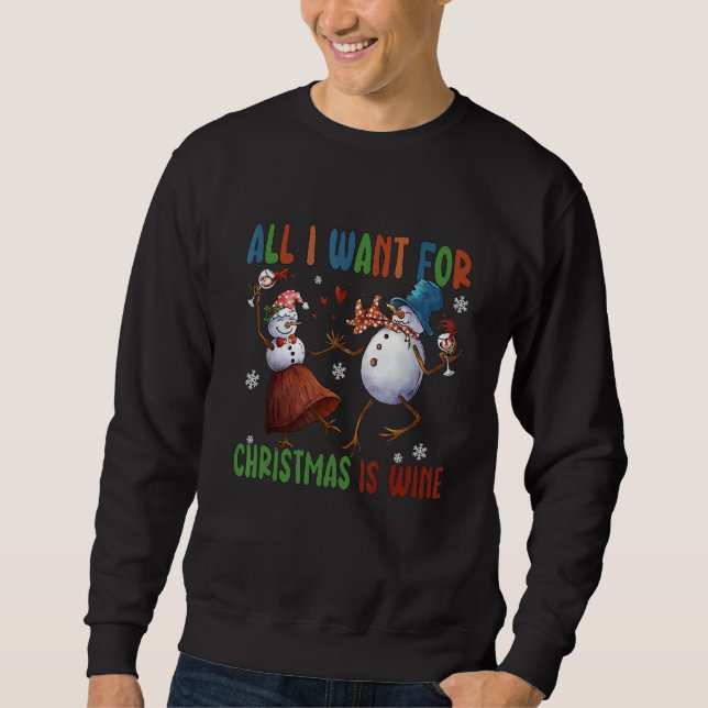 Sudadera All I Want For Christmas Is Wine Two Snowman Wine (Anverso)