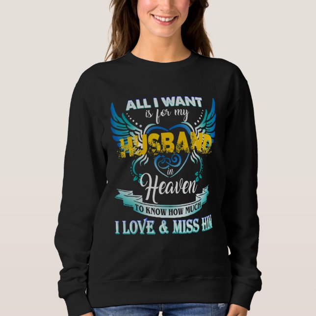 Sudadera All I Want Is For My Husband In Heaven I Love & Mi (Anverso)