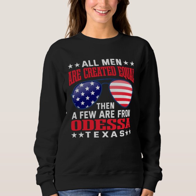 Sudadera All Men Are Created Equal Odessa Texas  Patriotic  (Anverso)